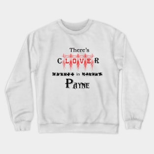 There's love in payne Crewneck Sweatshirt